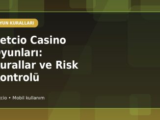 Betcio Casino Oyunları: Kurallar ve Risk Kontrolü kapak görseli