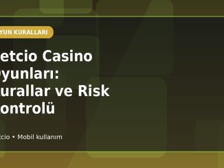Betcio Casino Oyunları: Kurallar ve Risk Kontrolü kapak görseli